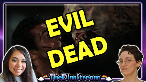 TheDimStream LIVE: The Evil Dead | Evil Dead II | Army of Darkness