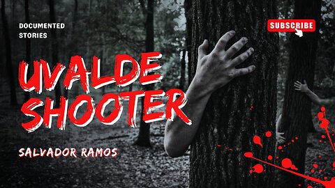 Salvador Ramos:The Uvalde Shooter.