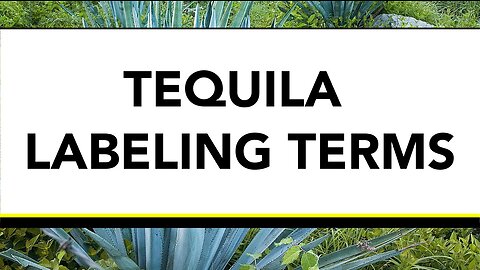 Tequila Labeling Terms - Segment