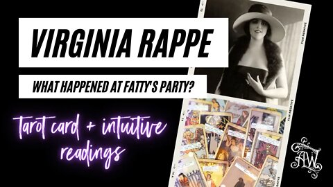 Virginia Rappe + Fatty Arbuckle Psychic Reading