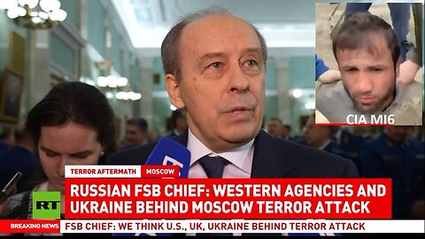 FSB: UK USA Behind Moscow Terror, Ukraine Directly Involved. Bridges collapsing in USA.