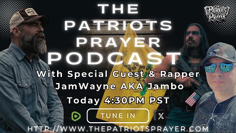 The Patriots Prayer With Special Guest JamWayne