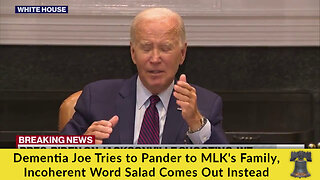 Dementia Joe Tries to Pander to MLK's Family, Incoherent Word Salad Comes Out Instead