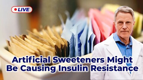 Artificial Sweeteners might be causing Insulin Resistance (LIVE)