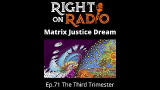 Right On Radio Episode #71 - The Third Trimester (December 2020)