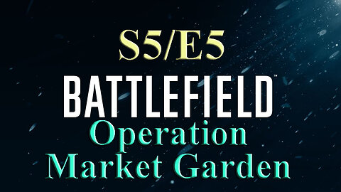 Operation Market Garden | Battlefield S5/E5 | World War Two
