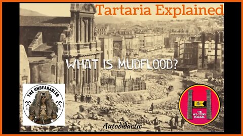 Tartaria Explained Ep 2 What is the The Mud Flood