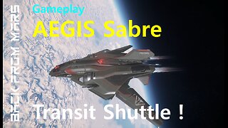 Star Citizen Gameplay - Testing the Aegis SABRE as a Transit Shuttle