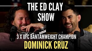 Dominick Cruz - 3 x UFC Bantamweight Champion | The Ed Clay Show Ep. 4 | UFC, MMA, Winning Mindset!