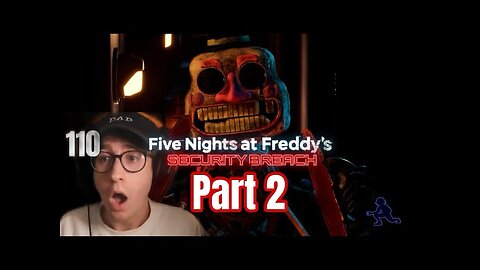 Five Nights At Freddy’s: Security Breach - Part 2