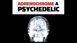 ADRENOCHROME A PSYCHEDELIC DRUG EXTRACTED FROM THE BRAIN PINEAL GLAND AREA