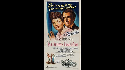 I've Always Loved You (1946) | Directed by Frank Borzage