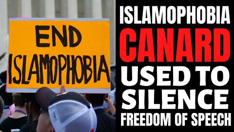 "Islamophobia" Canard Used To Silence Legitimate Criticism Of Islam