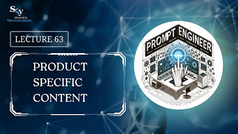 63. Product Specific Content | Skyhighes | Prompt Engineering