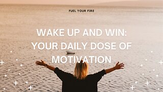 Wake up and Win Your Daily Dose of Motivation