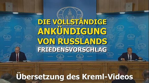 Putin, Lawrow und die Friedensbedingungen in der Ukraine; Die ganze Rede (deutsch)