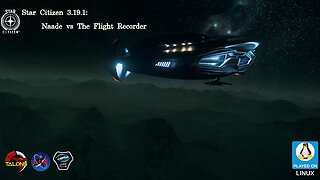 Star Citizen 3.19.1 Live: Naade vs The Flight Recorder