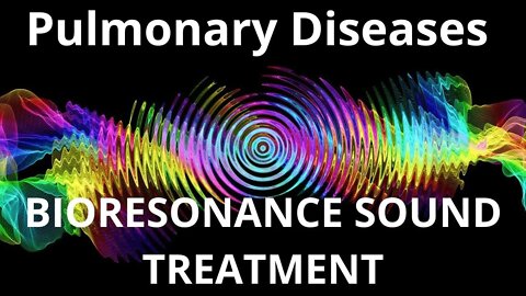Pulmonary Diseases_Resonance therapy session_BIORESONANCE SOUND THERAPY
