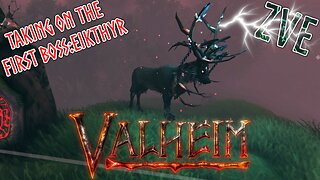 Valheim EP 2 - Taking on the first boss: Eikthyr!