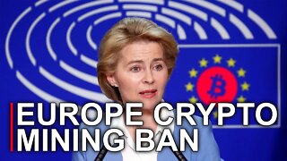 Banning Cryptocurrency Mining In Europe