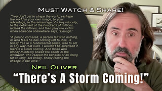 MUST WATCH! Neil Oliver: "There's A Storm Coming!"