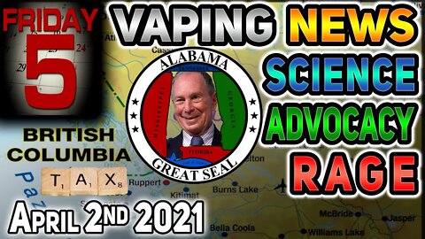 5 on Friday Vaping News Science and Advocacy Rage for April 2nd 2021