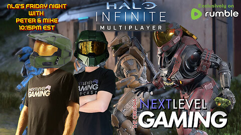 NLG's Friday Night w/ Peter & Mike: Halo Infinite Multiplayer w/ Scottish Viking Gaming!