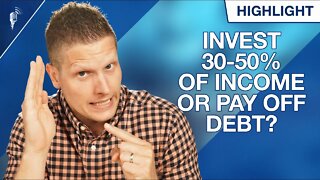 Should I Continue Investing 30-50% of My Income or Pay Off Debt?