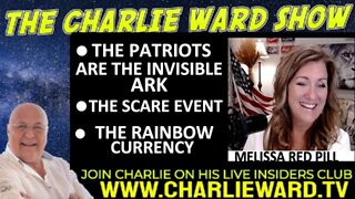 THE RAINBOW CURRENCY, THE SCARE EVENT WITH MELISSA REDPILL & CHARLIE WARD - TRUMP NEWS