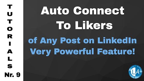 Auto Connect To Likers of Any Post on LinkedIn - Powerful Feature!!!