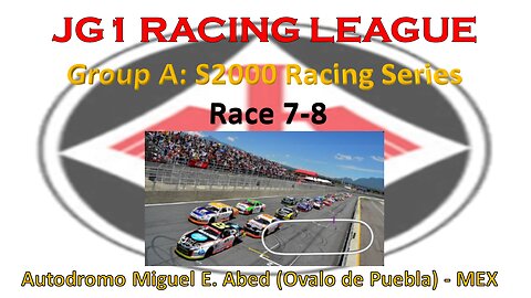 Race 7-8 - JG1 Racing League - Group A - S2000 Racing Series - Autodromo Miguel E. Abed - MEX