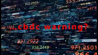 …cbdc warning?