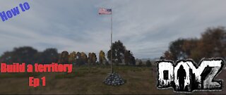 How to build a territory in DayZ Base Building plus (BBS) Ep 1