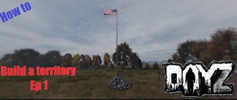 How to build a territory in DayZ Base Building plus (BBS) Ep 1