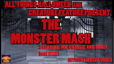 Monster Mash Parody Sung By Mr. Charlie And Mikey Featuring Gort (From The Creature Feature Studios)
