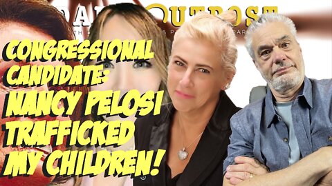 Dark Outpost 09.08.2022 Congressional Candidate: Nancy Pelosi Trafficked My Children!