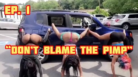 DONT BLAME THE PIMP Ep #1 (Pregnant By Bums on the Couch)