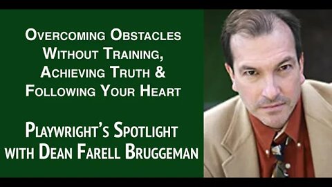 Playwright's Spotlight with Dean Farell Bruggeman