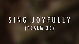Sing Joyfully (Psalm 33) Lyrics