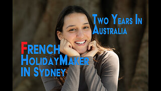 French Girl Visits Australia for Two (2) Years. How Is L!fe in Oz?