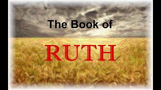 04-Book of Ruth: Bible Study