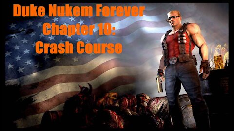 Duke Nukem Forever Chapter 10: Crash Course