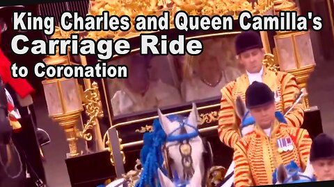 King Charles and Queen Camilla's Carriage Ride to Coronation London UK Viral Video