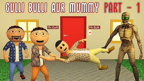 Gulli Bulli Aur Mummy Part 1 || Mummy Horror Story || Make Joke Factory