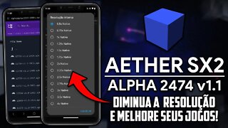 Aether SX2 v1.1 Alpha 2474 | DIMINUA A RESOLUÇÃO DOS JOGOS PARA RODAR MELHOR EM CELULAR FRACO!