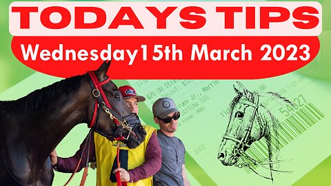 Wednesday 15th March 2023 Super 9 Free Horse Race Tips