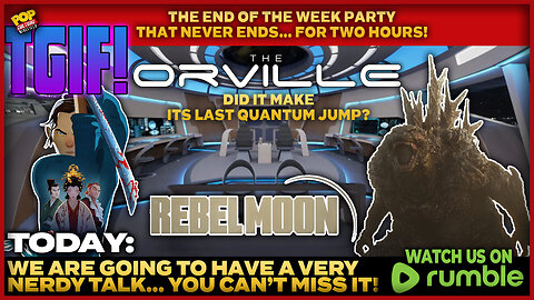 TGIF! | Has The Orville made its Last Quantum Jump already?