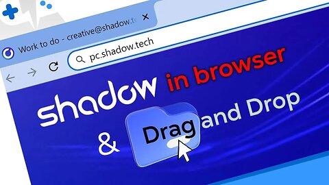 BROWSER Support Coming for SHADOW Tech | SHADOW PC Update