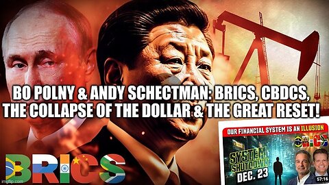 Bo Polny & Andy Schectman: BRICS, CBDCs, the Collapse of the Dollar & The Great Reset!