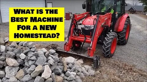 What's the BEST Machine for this new Homesteader? Skid Steer? Tractor? Mini excavator? Back hoe?